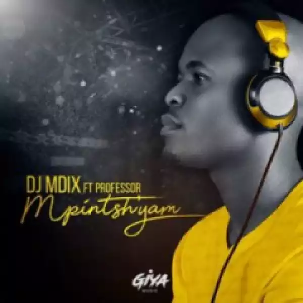 DJ Mdix - Mpintshi Yam ft. Professor